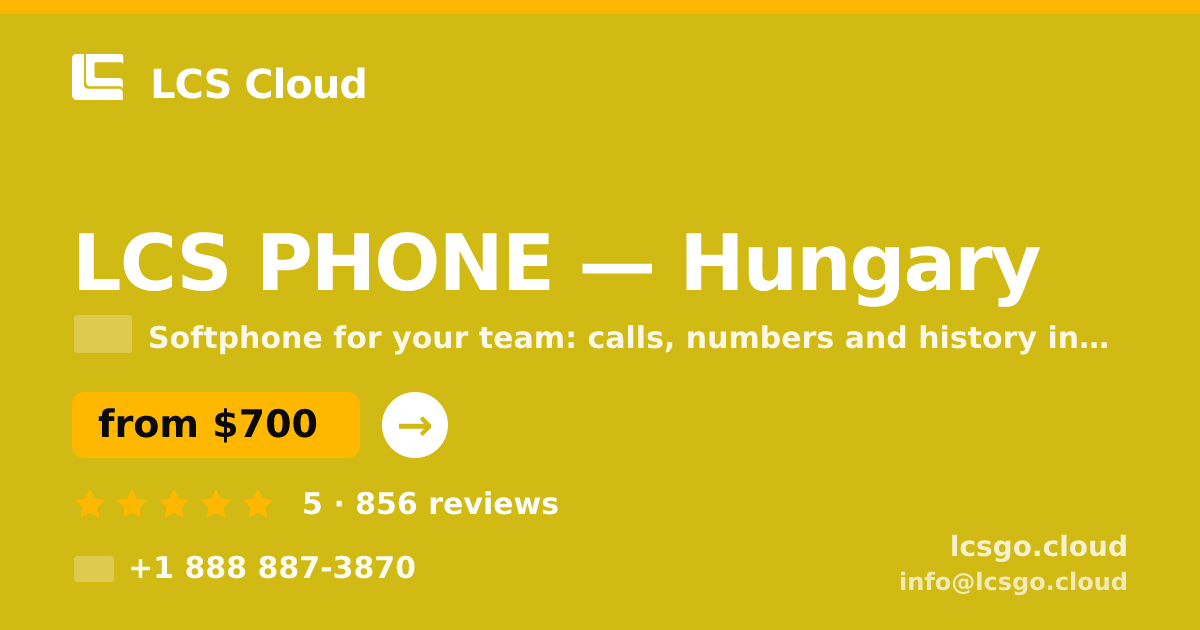 LCS PHONE in Hungary — from $700/mo, rated 5/5 by 856 clients. LCS Cloud.