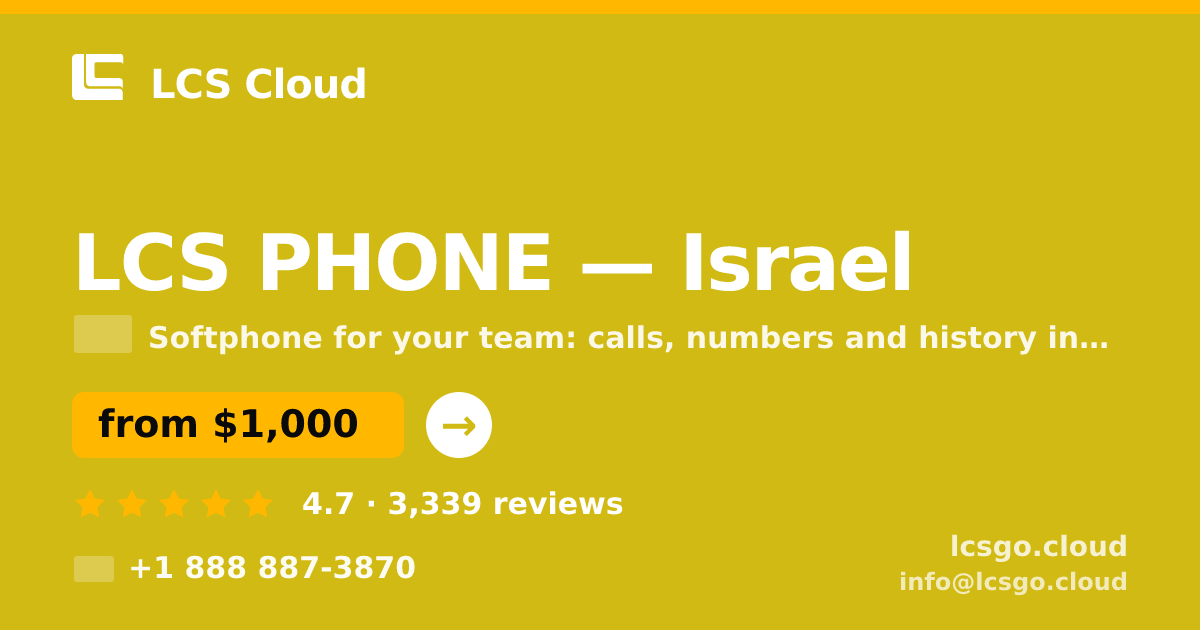 LCS PHONE in Israel — from $1,000/mo, rated 4.7/5 by 3339 clients. LCS Cloud.