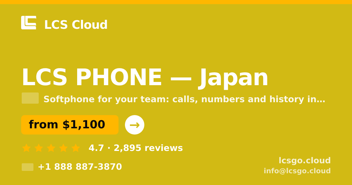 LCS PHONE in Japan — from $1,100/mo, rated 4.7/5 by 2895 clients. LCS Cloud.