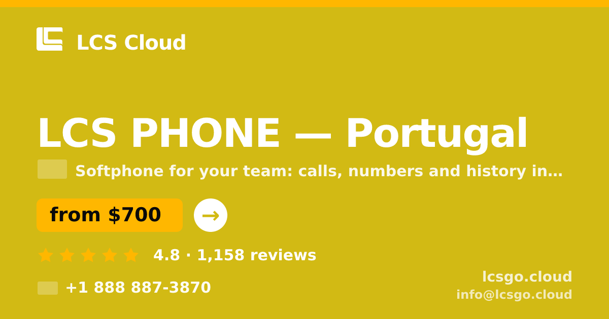 LCS PHONE in Portugal — from $700/mo, rated 4.8/5 by 1158 clients. LCS Cloud.
