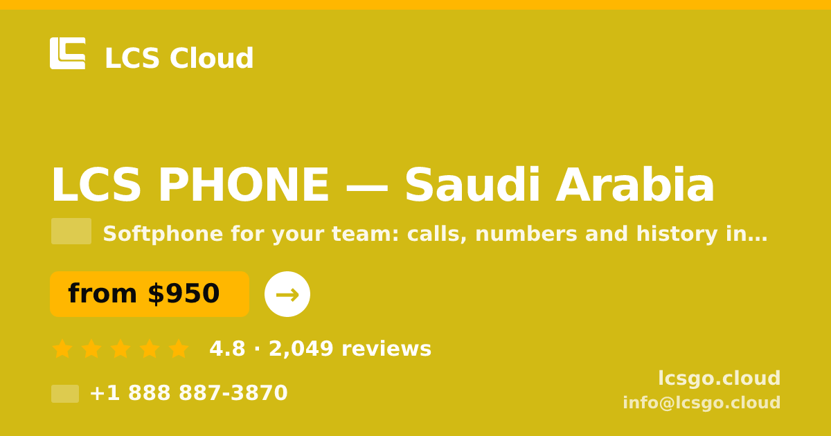 LCS PHONE in Saudi Arabia — from $950/mo, rated 4.8/5 by 2049 clients. LCS Cloud.