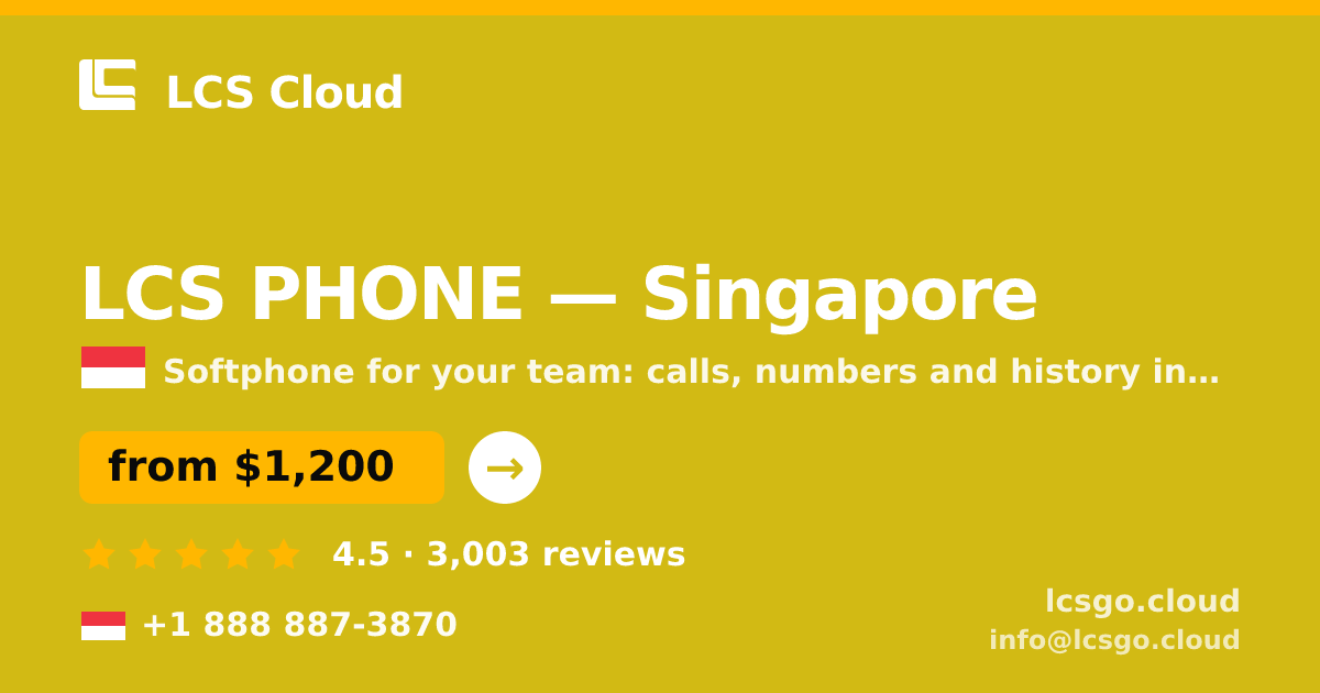 LCS PHONE in Singapore — from $1,200/mo, rated 4.5/5 by 3003 clients. LCS Cloud.