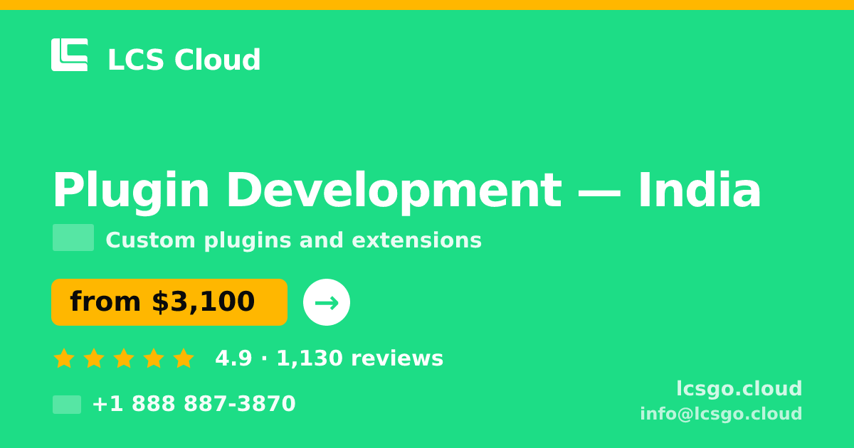 Plugin Development in India — from $3,100, rated 4.9/5 by 1130 clients. LCS Cloud.
