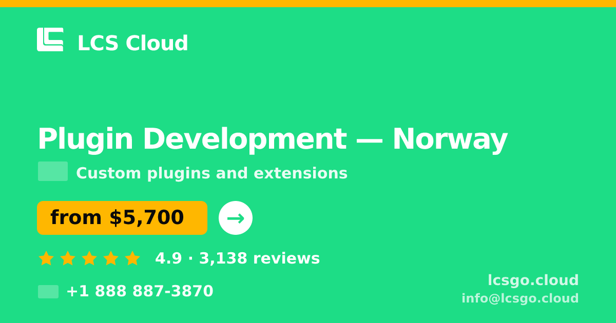 Plugin Development in Norway — from $5,700, rated 4.9/5 by 3138 clients. LCS Cloud.