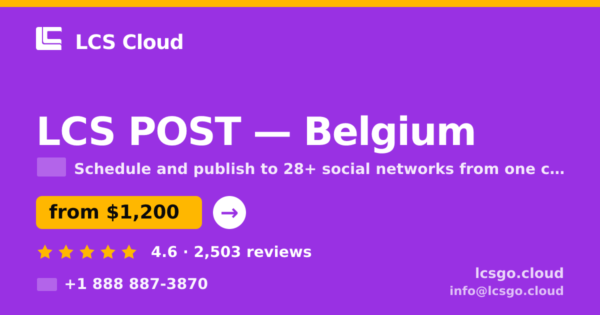 LCS POST in Brussels — from $1,400/mo, rated 4.7/5 by 697 clients. LCS Cloud.