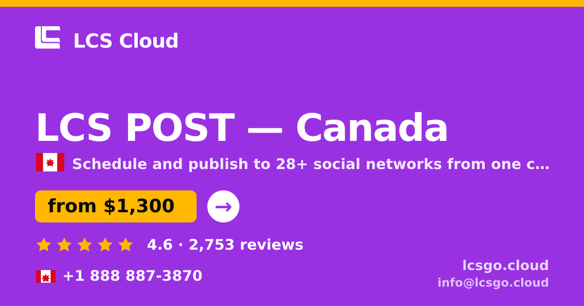 LCS POST in Canada — from $1,300/mo, rated 4.6/5 by 2753 clients. LCS Cloud.