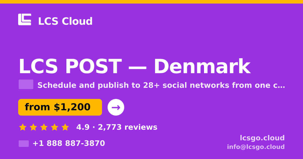 LCS POST in Denmark — from $1,200/mo, rated 4.9/5 by 2773 clients. LCS Cloud.