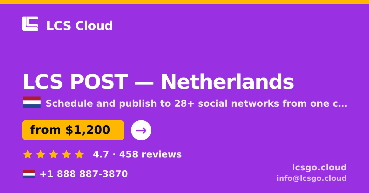 LCS POST in Netherlands — from $1,200/mo, rated 4.7/5 by 458 clients. LCS Cloud.
