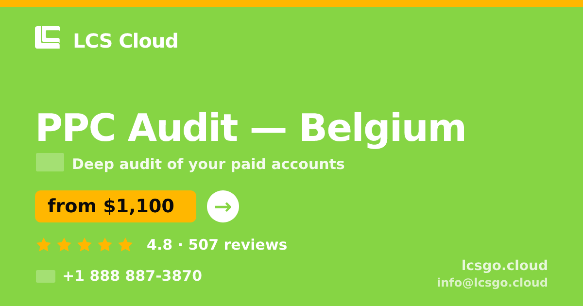 PPC Audit in Brussels — from $1,200, rated 5/5 by 537 clients. LCS Cloud.