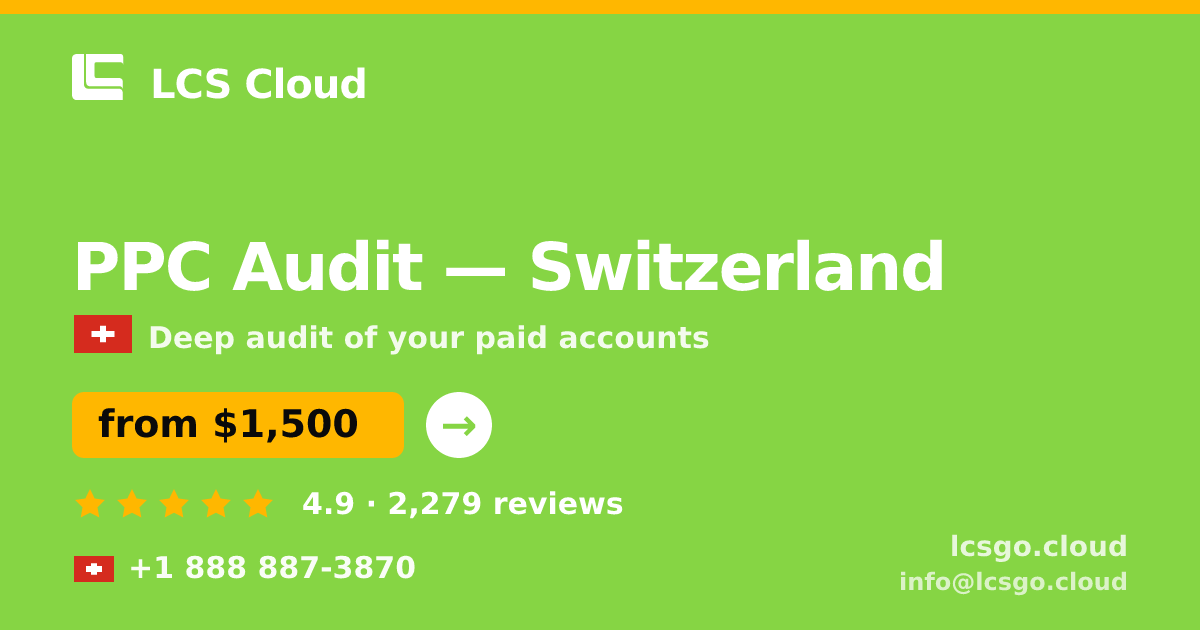 PPC Audit in Geneva — from $1,900, rated 4.7/5 by 568 clients. LCS Cloud.