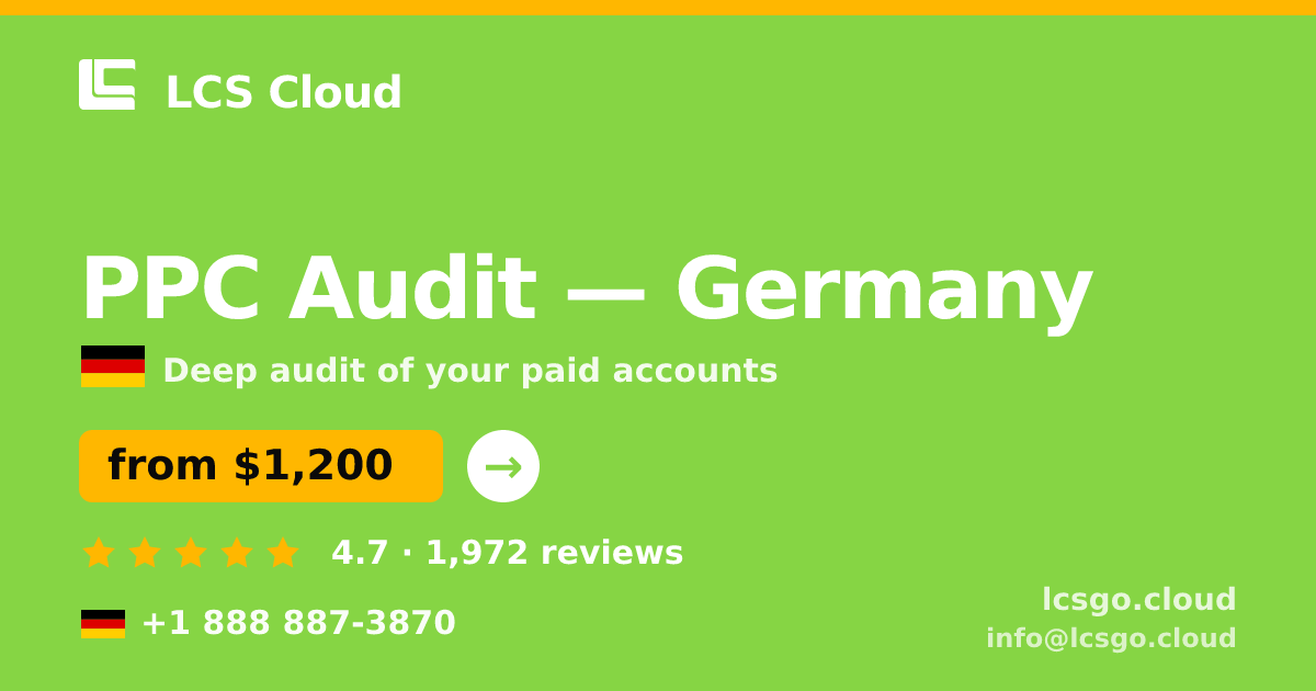PPC Audit in Germany — from $1,200, rated 4.7/5 by 1972 clients. LCS Cloud.
