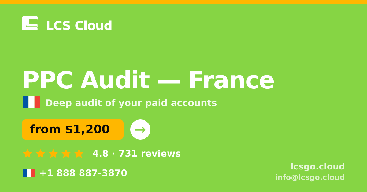 PPC Audit in France — from $1,200, rated 4.8/5 by 731 clients. LCS Cloud.