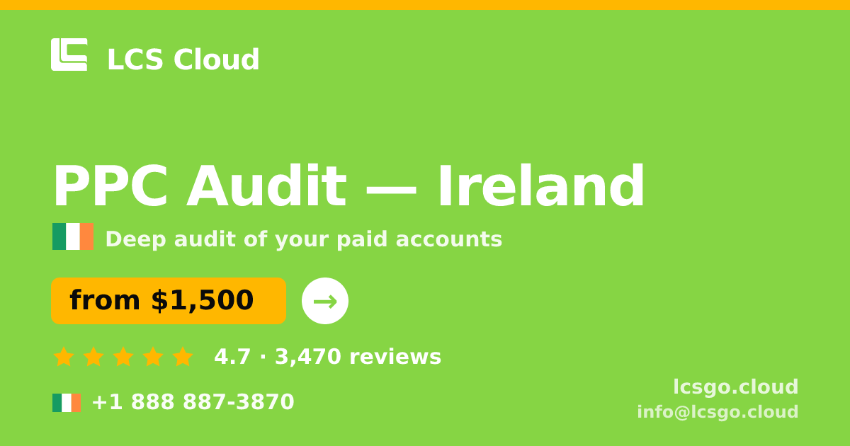 PPC Audit in Cork — from $1,400, rated 4.6/5 by 2751 clients. LCS Cloud.