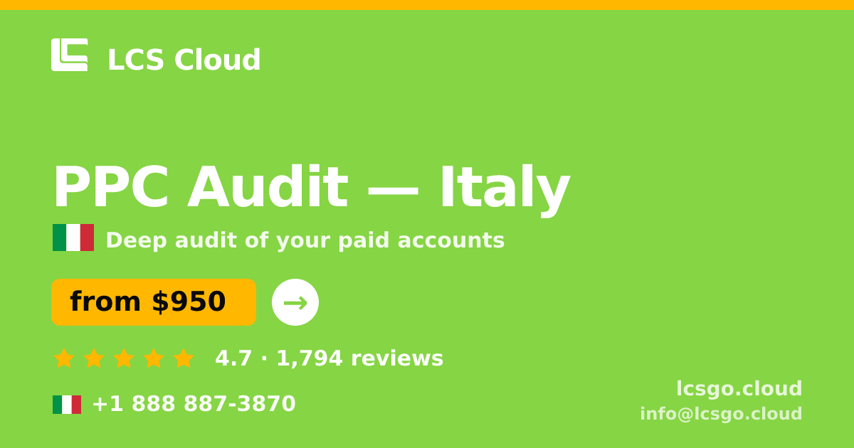 PPC Audit in Italy — from $950, rated 4.7/5 by 1794 clients. LCS Cloud.