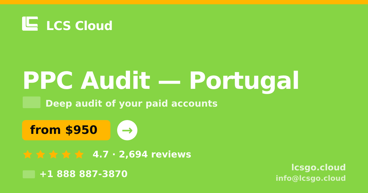 PPC Audit in Portugal — from $950, rated 4.7/5 by 2694 clients. LCS Cloud.