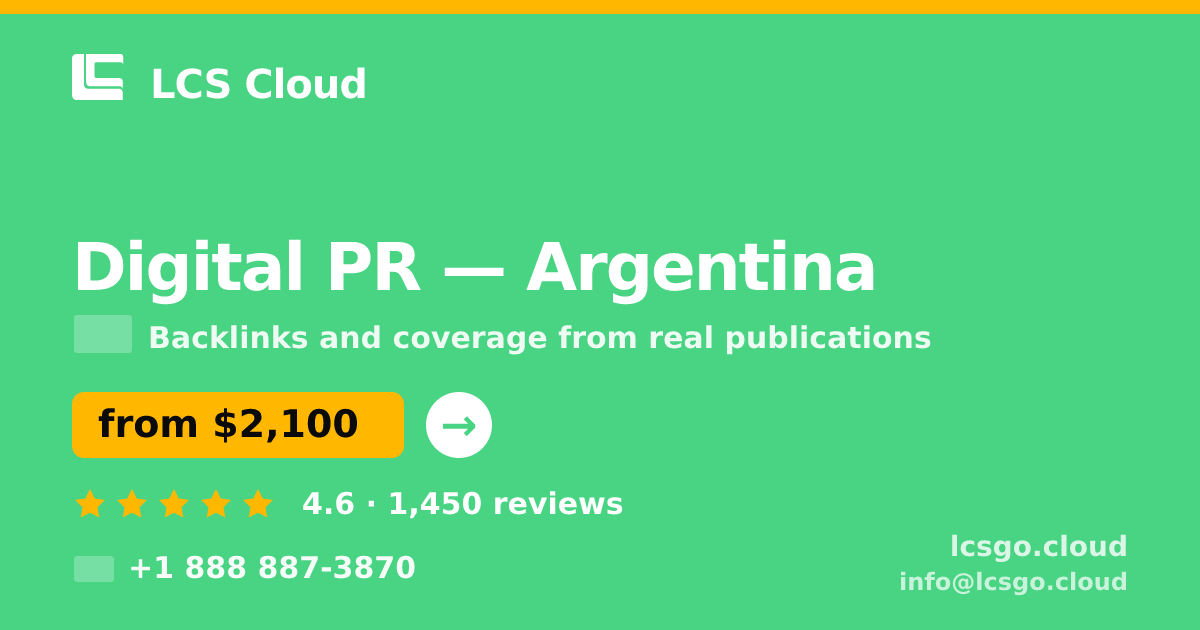 Digital PR in Argentina — from $2,100/mo, rated 4.6/5 by 1450 clients. LCS Cloud.