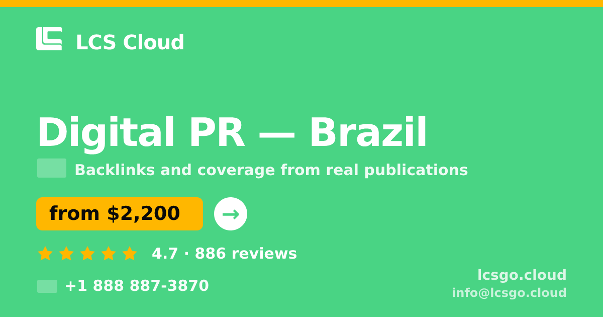Digital PR in Brazil — from $2,200/mo, rated 4.7/5 by 886 clients. LCS Cloud.