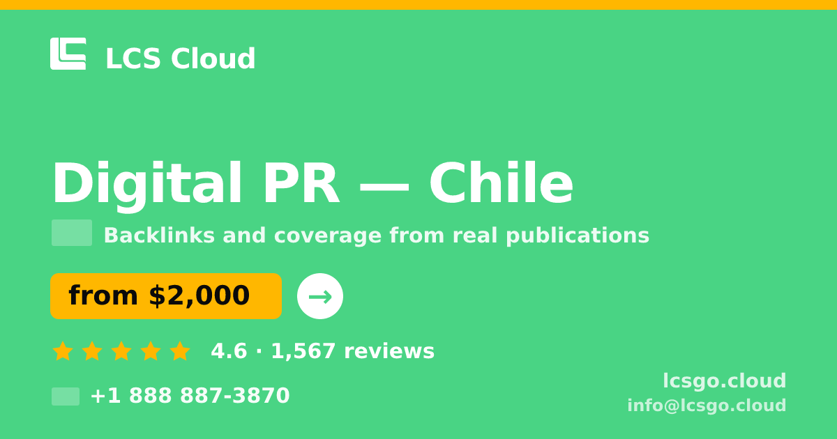 Digital PR in Chile — from $2,000/mo, rated 4.6/5 by 1567 clients. LCS Cloud.