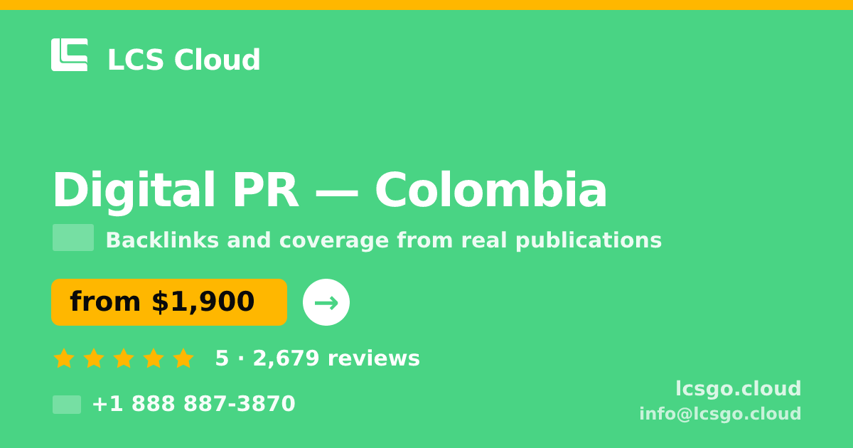 Digital PR in Colombia — from $1,900/mo, rated 5/5 by 2679 clients. LCS Cloud.