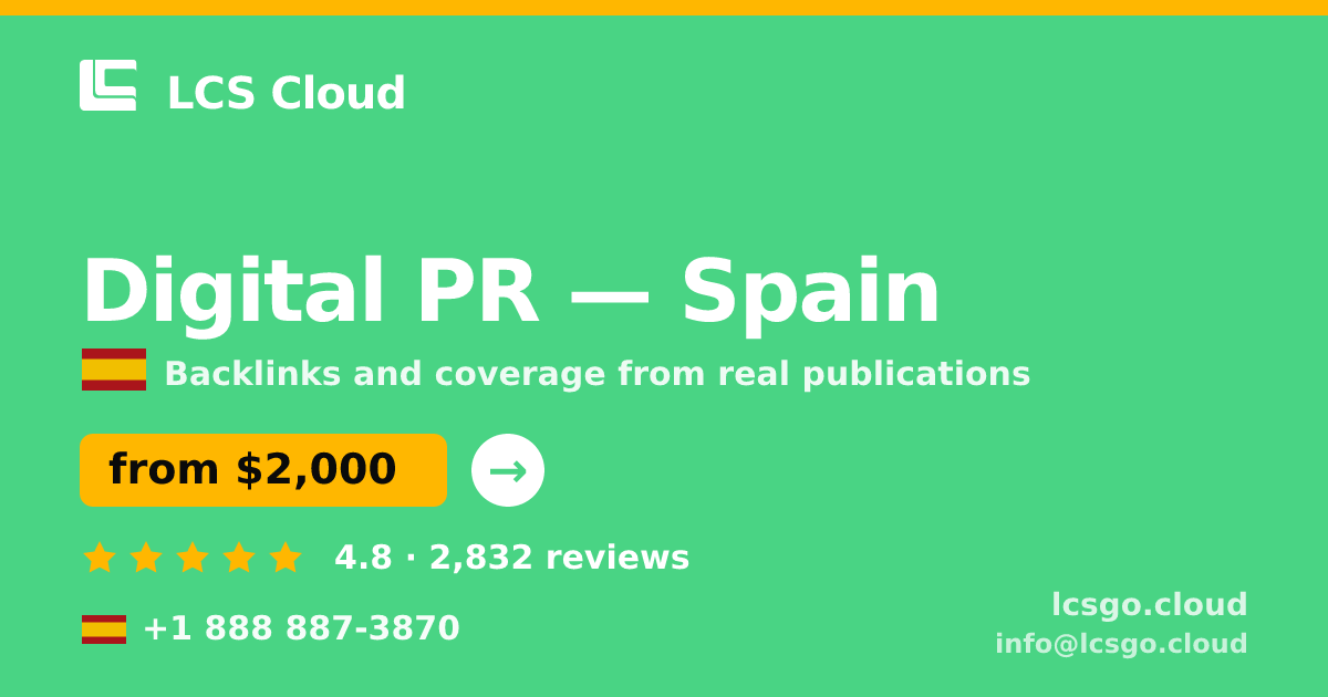Digital PR in Spain — from $2,000/mo, rated 4.8/5 by 2832 clients. LCS Cloud.