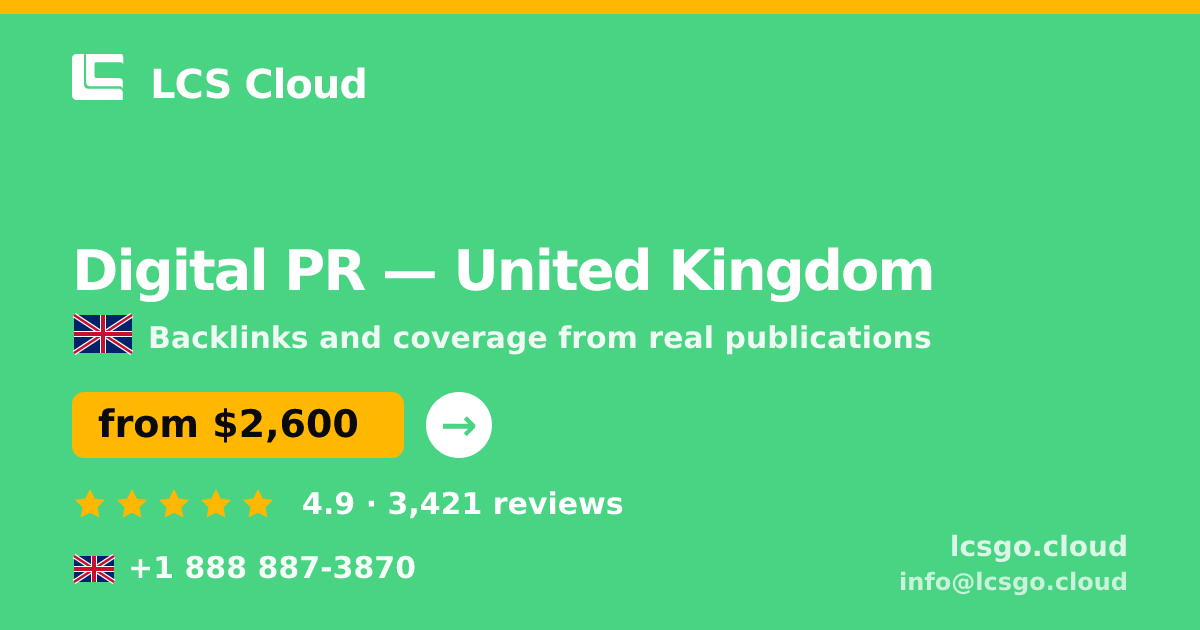 Digital PR in United Kingdom — from $2,600/mo, rated 4.9/5 by 3421 clients. LCS Cloud.