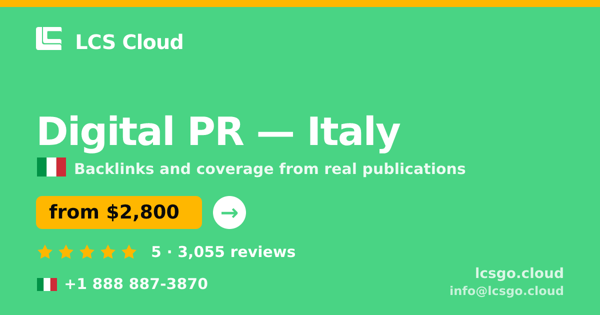 Digital PR in Italy — from $2,800/mo, rated 5/5 by 3055 clients. LCS Cloud.