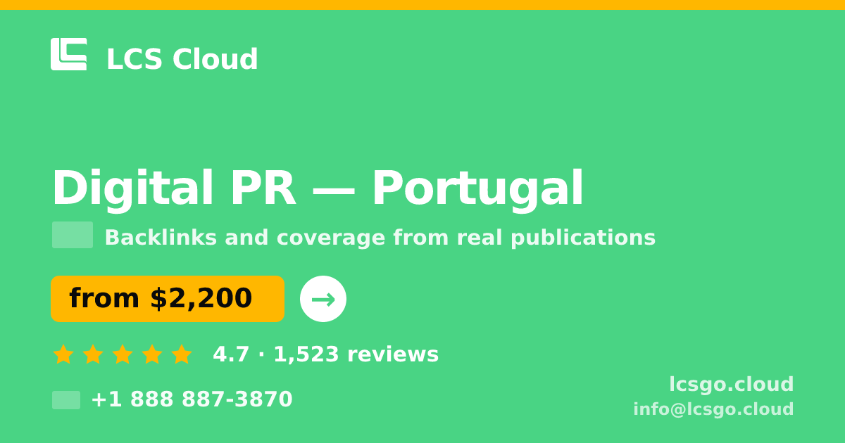 Digital PR in Lisbon — from $2,100/mo, rated 4.6/5 by 2723 clients. LCS Cloud.