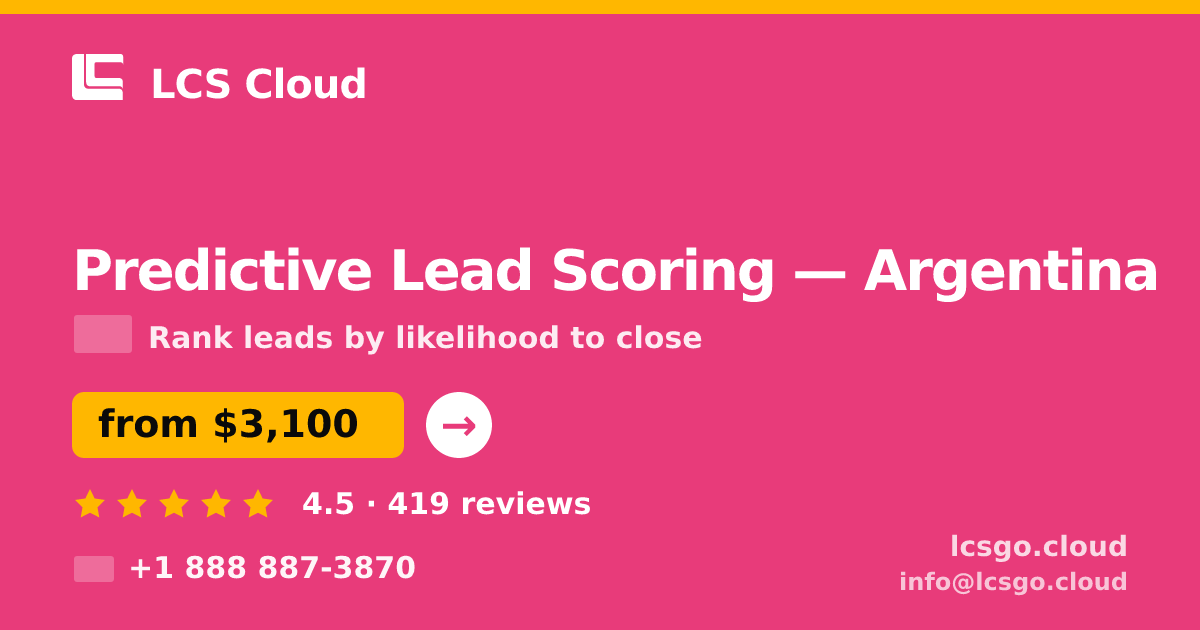 Predictive Lead Scoring in Argentina — from $3,100, rated 4.5/5 by 419 clients. LCS Cloud.
