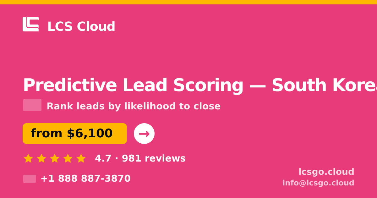 Predictive Lead Scoring in Seoul — from $6,300, rated 4.6/5 by 1572 clients. LCS Cloud.