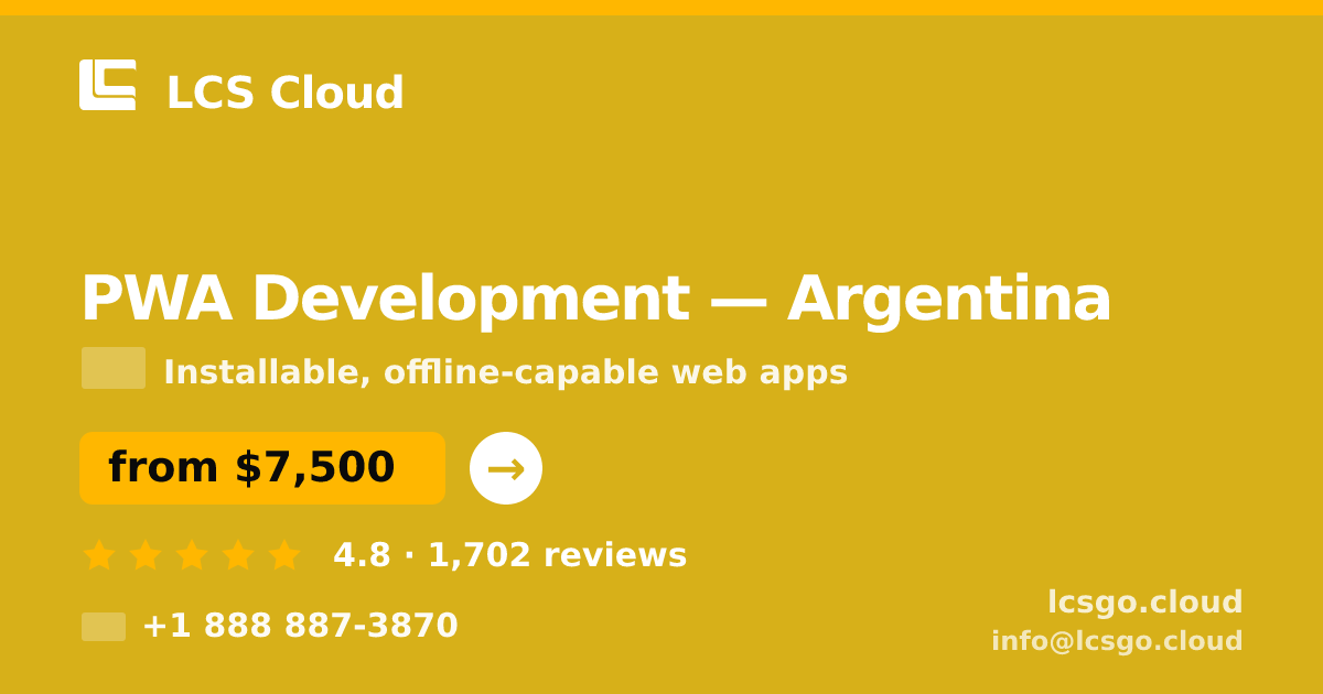 PWA Development in Argentina — from $7,500, rated 4.8/5 by 1702 clients. LCS Cloud.