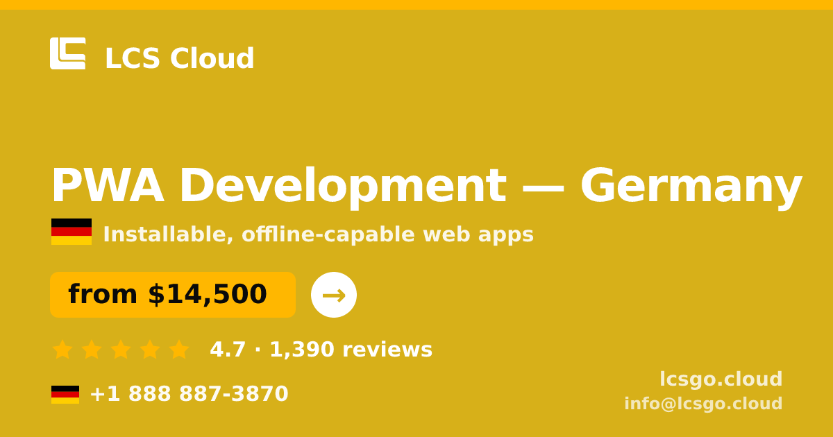 PWA Development in Cologne — from $17,000, rated 4.8/5 by 2356 clients. LCS Cloud.