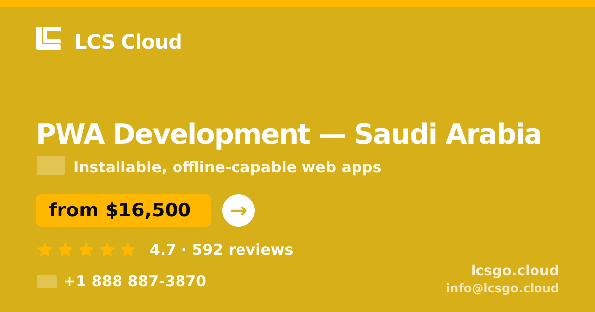 PWA Development in Dammam — from $14,000, rated 4.6/5 by 1209 clients. LCS Cloud.