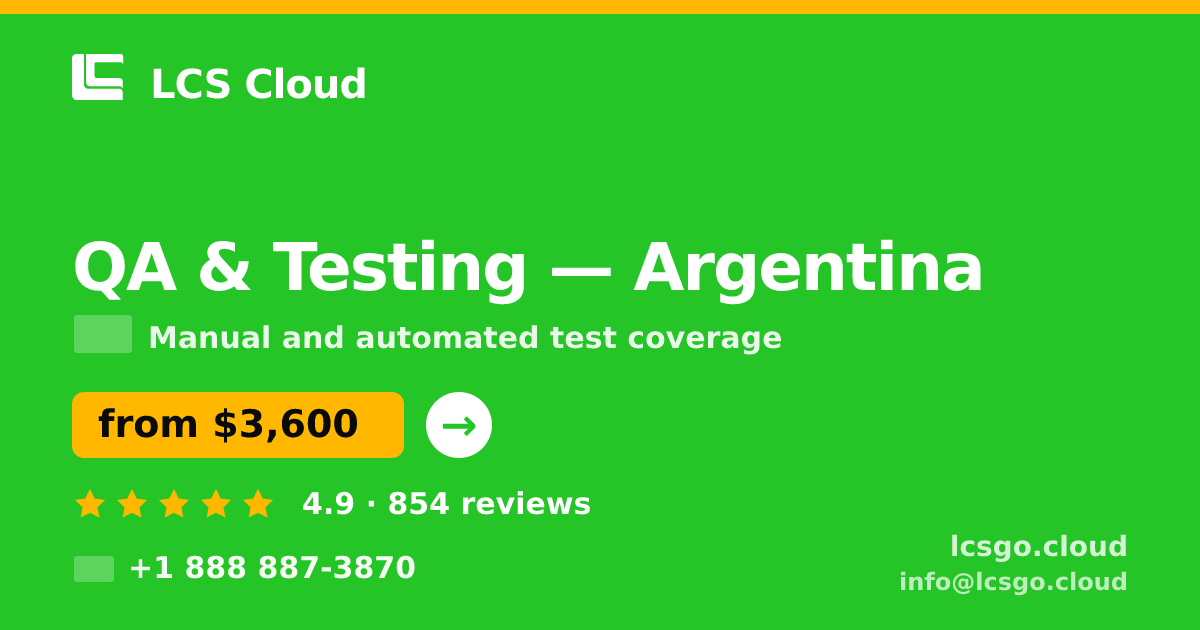 QA & Testing in Argentina — from $3,600, rated 4.9/5 by 854 clients. LCS Cloud.