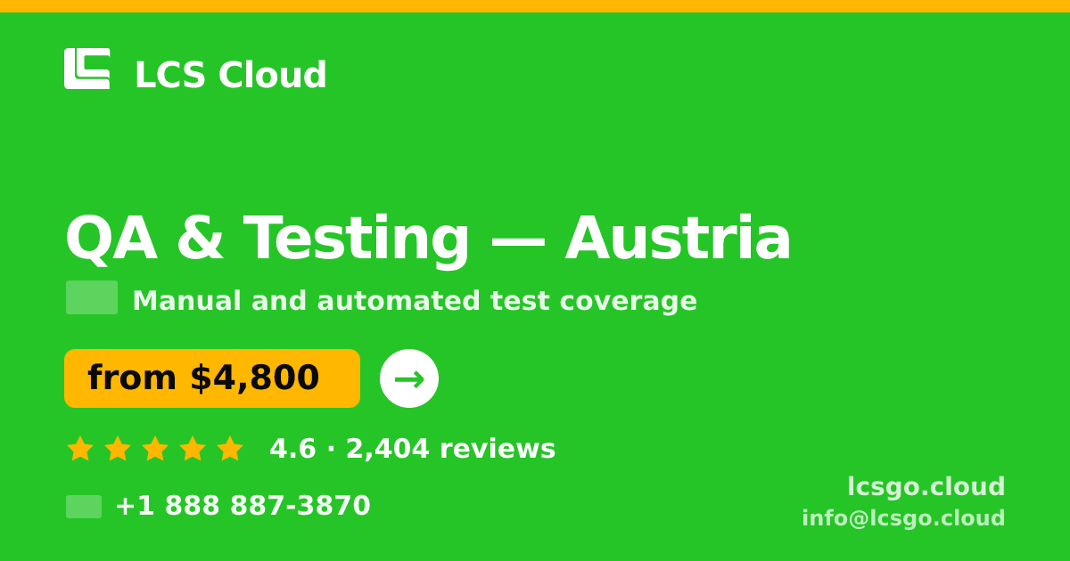 QA & Testing in Vienna — from $6,500, rated 4.6/5 by 1958 clients. LCS Cloud.