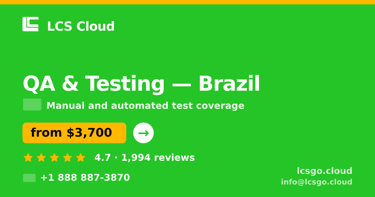 QA & Testing in Brazil — from $3,700, rated 4.7/5 by 1994 clients. LCS Cloud.