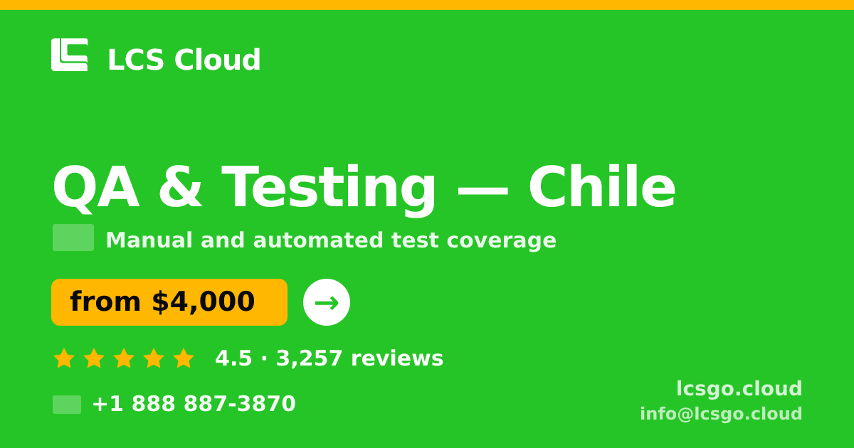 QA & Testing in Chile — from $4,000, rated 4.5/5 by 3257 clients. LCS Cloud.