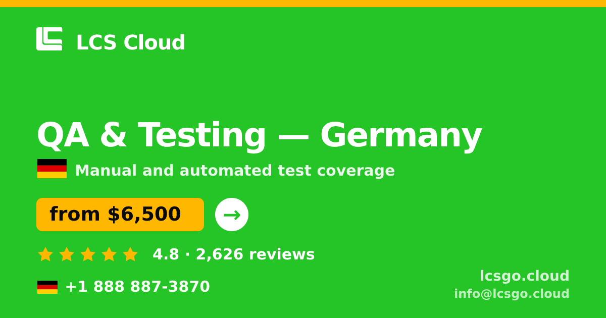 QA & Testing in Germany — from $6,500, rated 4.8/5 by 2626 clients. LCS Cloud.