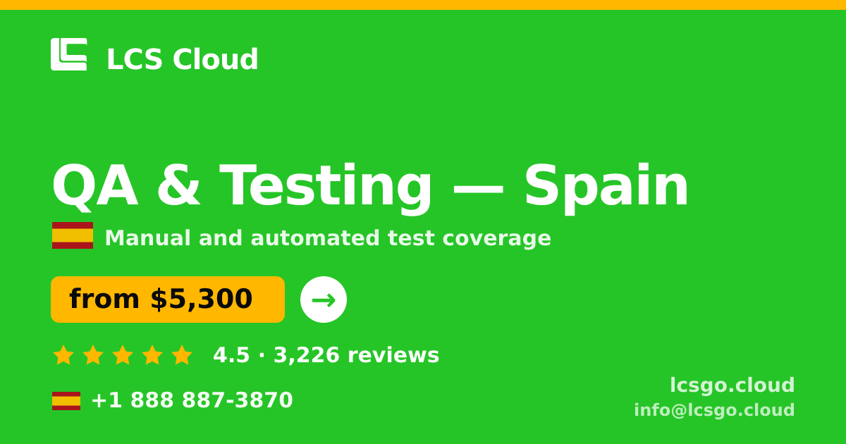 QA & Testing in Spain — from $5,300, rated 4.5/5 by 3226 clients. LCS Cloud.