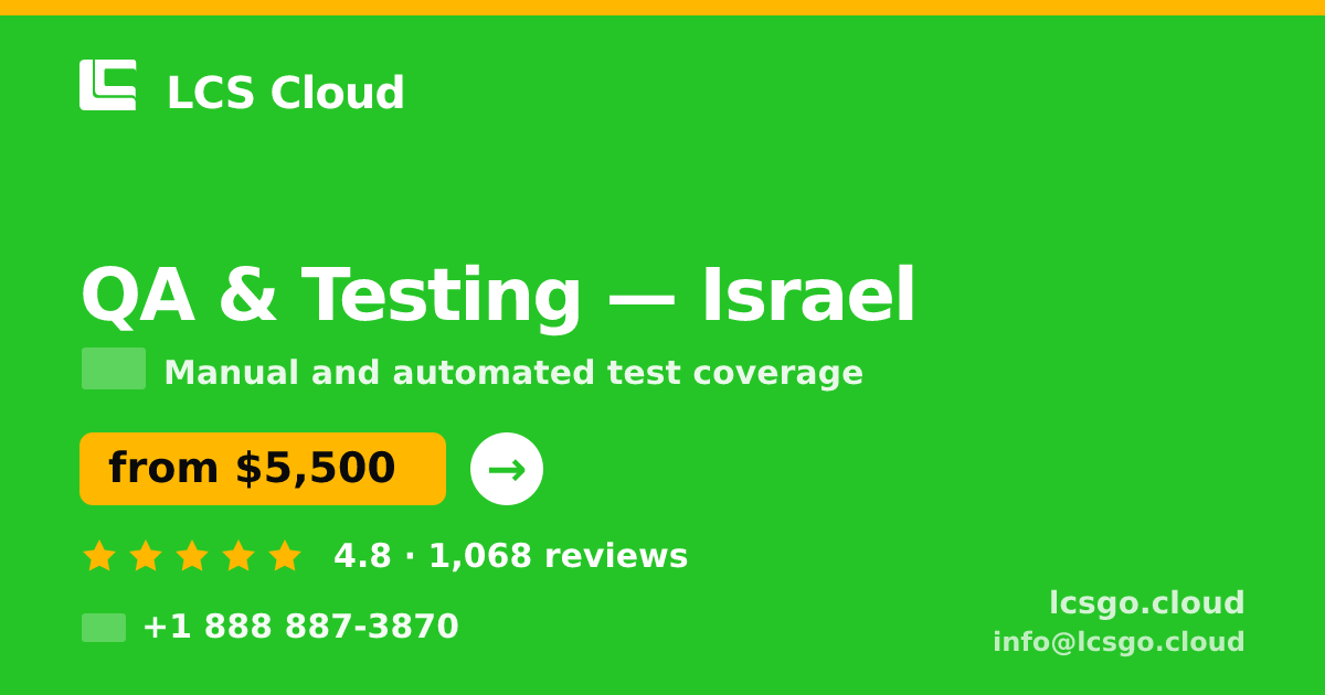 QA & Testing in Israel — from $5,500, rated 4.8/5 by 1068 clients. LCS Cloud.