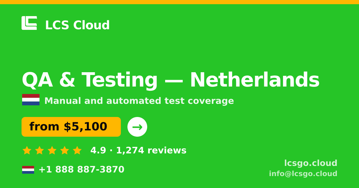 QA & Testing in Netherlands — from $5,100, rated 4.9/5 by 1274 clients. LCS Cloud.