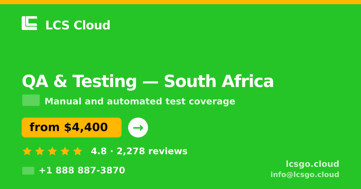 QA & Testing in South Africa — from $4,400, rated 4.8/5 by 2278 clients. LCS Cloud.