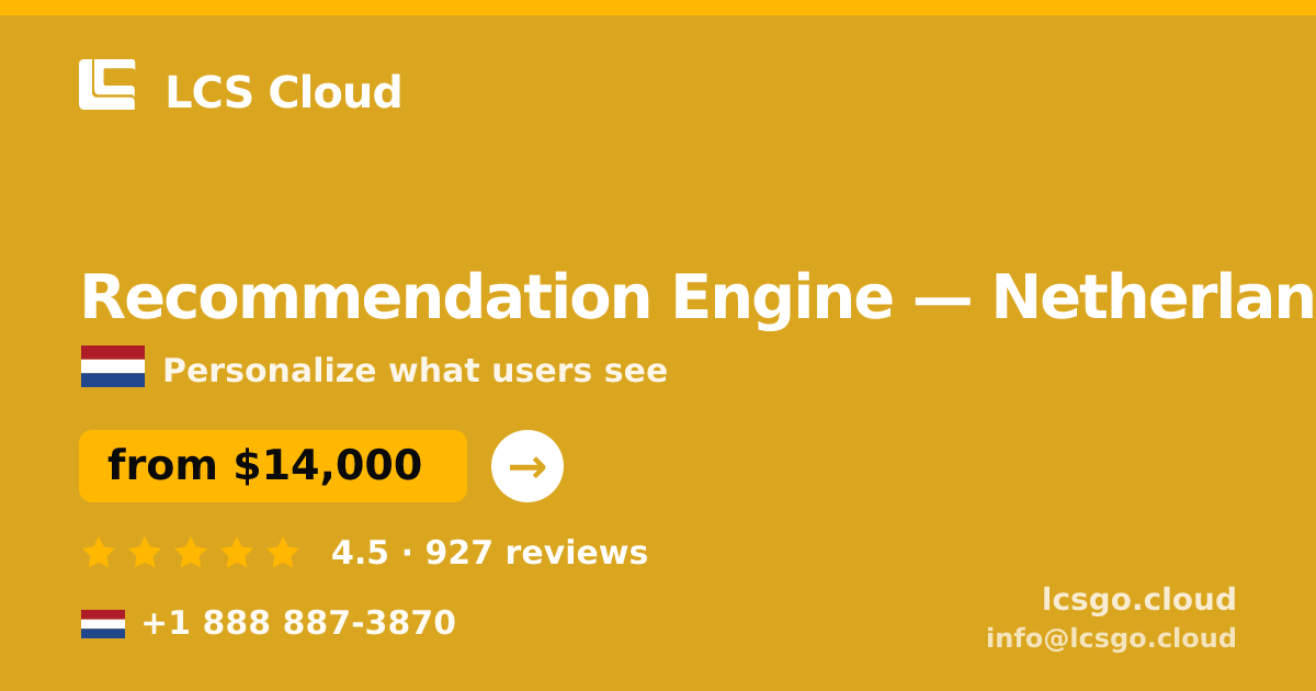 Recommendation Engine in The Hague — from $15,000, rated 4.8/5 by 438 clients. LCS Cloud.