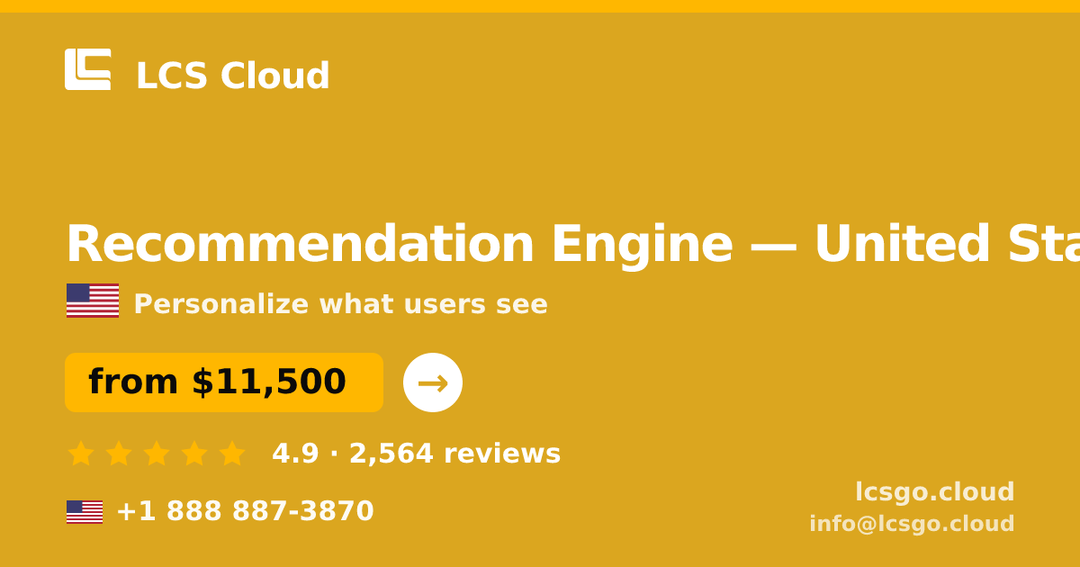 Recommendation Engine in Houston — from $15,000, rated 5/5 by 3072 clients. LCS Cloud.