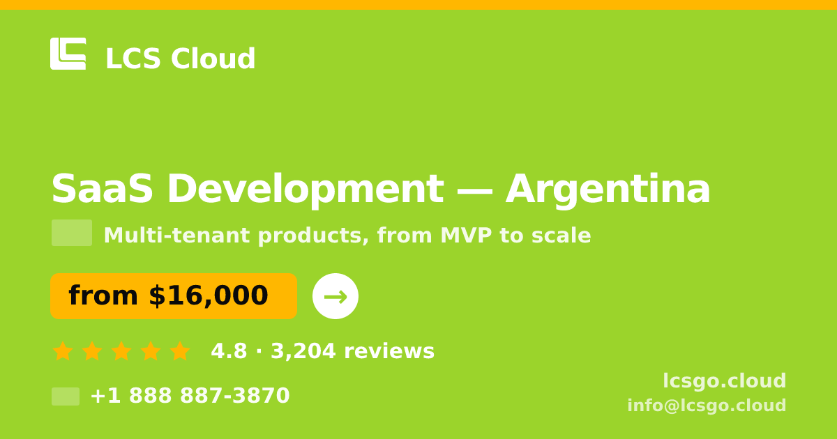 SaaS Development in Argentina — from $16,000, rated 4.8/5 by 3204 clients. LCS Cloud.