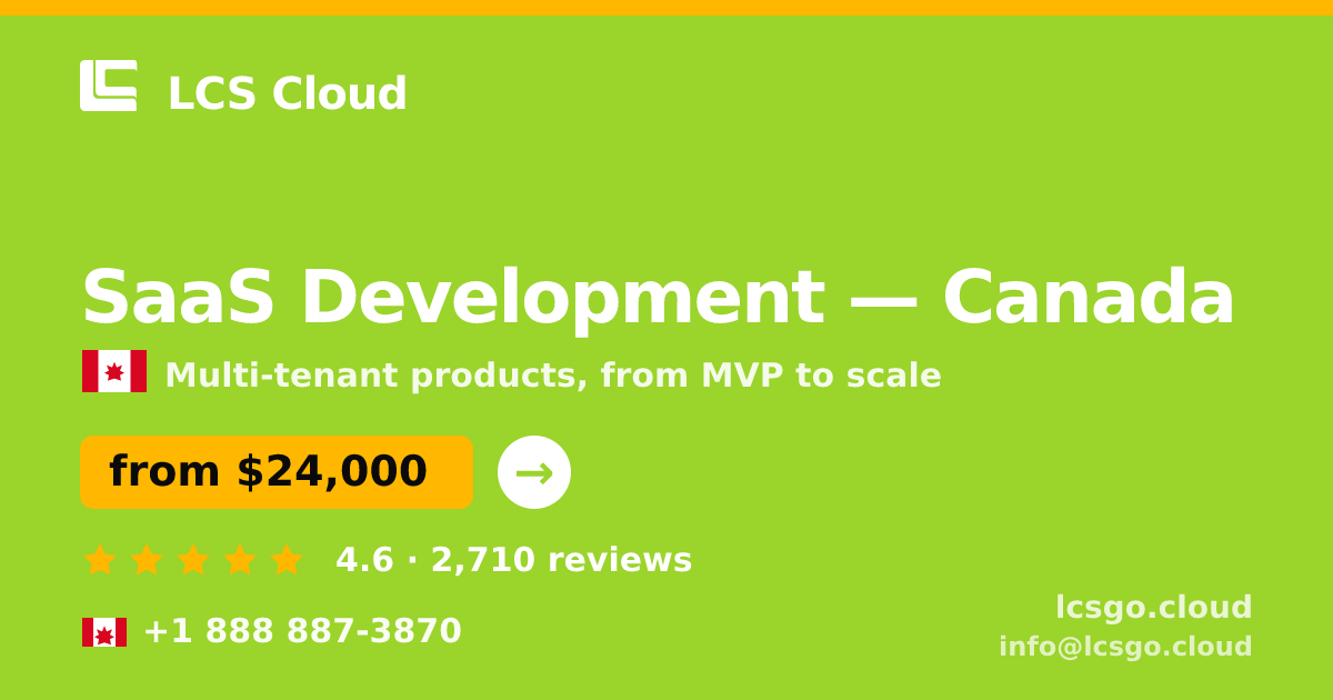 SaaS Development in Canada — from $24,000, rated 4.6/5 by 2710 clients. LCS Cloud.