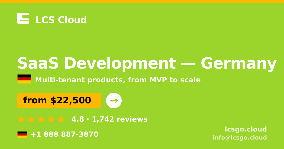 SaaS Development in Germany — from $22,500, rated 4.8/5 by 1742 clients. LCS Cloud.