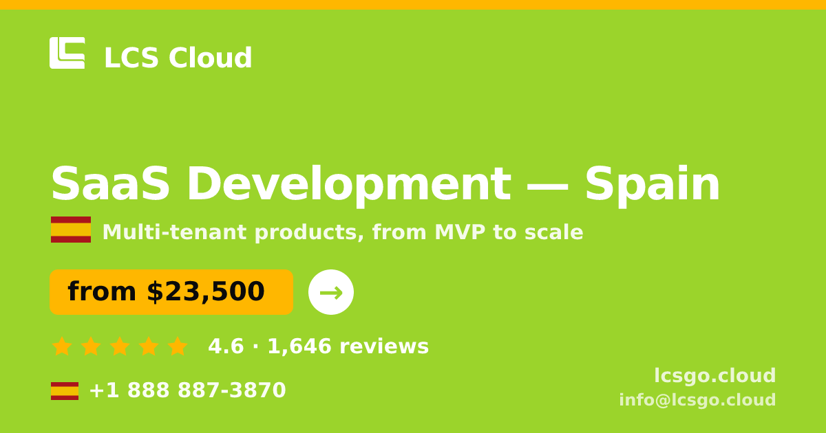 SaaS Development in Spain — from $23,500, rated 4.6/5 by 1646 clients. LCS Cloud.