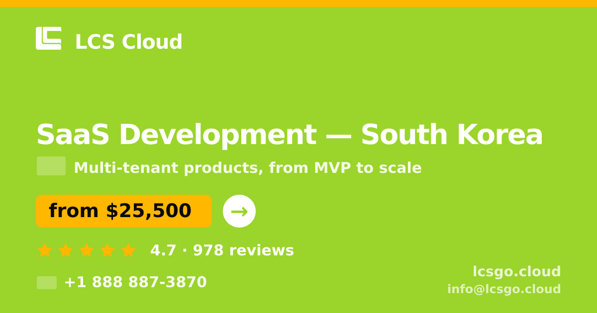 SaaS Development in South Korea — from $25,500, rated 4.7/5 by 978 clients. LCS Cloud.