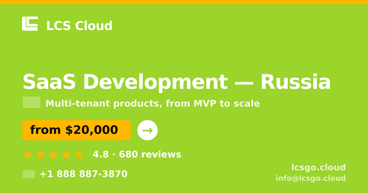 SaaS Development in Russia — from $20,000, rated 4.8/5 by 680 clients. LCS Cloud.
