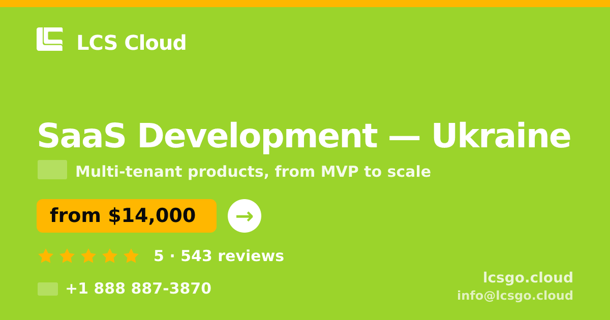 SaaS Development in Ukraine — from $14,000, rated 5/5 by 543 clients. LCS Cloud.